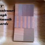 DIY: Montessori Rough and Smooth Boards
