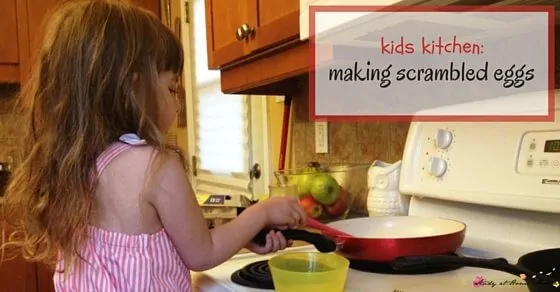Kids Kitchen: Scrambled Eggs made by your toddler or preschooler! Would you trust your toddler to cook on a stove? We've learned it takes no special equipment - just a great mindset