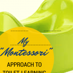 My “Montessori” Approach to Toilet Learning