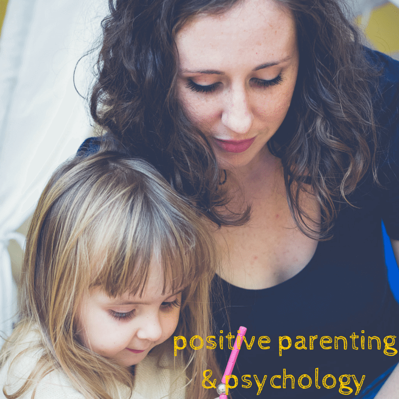 Positive Parenting & Psychology