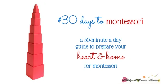 The start of the #30daystoMontessori challenge hosted by Sugar, Spice and Glitter to help parents bring Montessori home, one day at a time, 30 minutes a day.