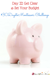 Day 22: Get Clear& Set Your Budget