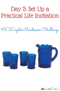 Day 5: Set Up a Practical Life Invitation