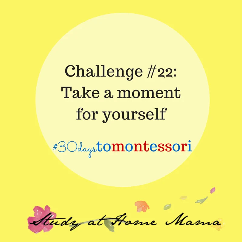 Challenge #22 in the #30daystoMontessori challenge