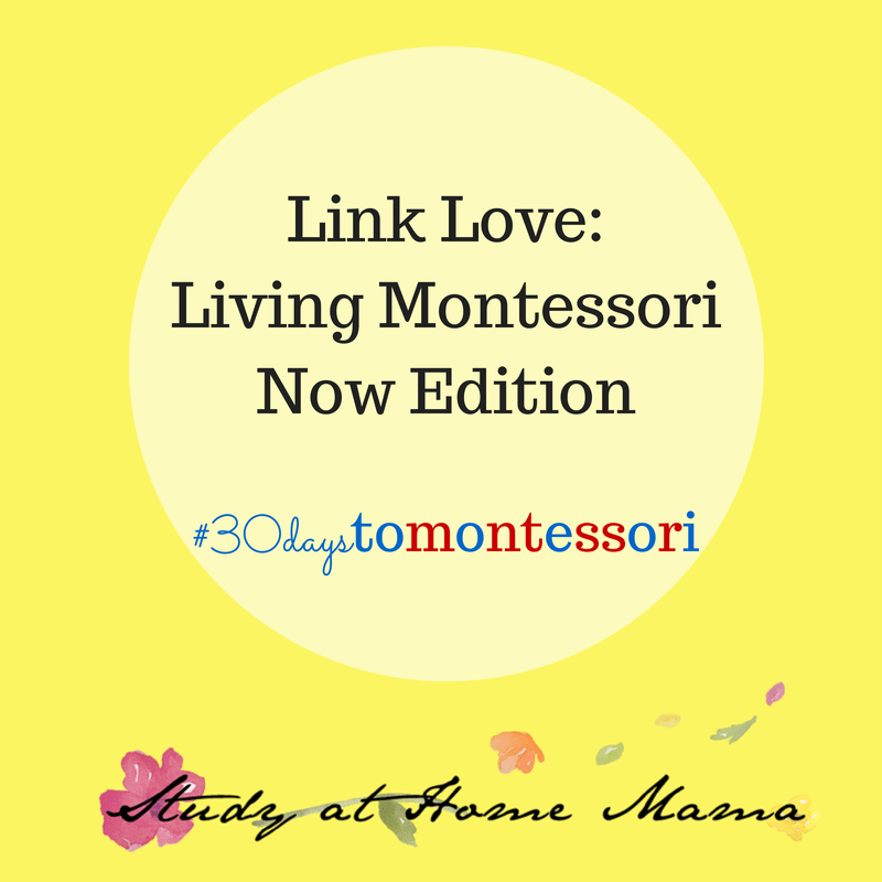 Link Love: Living Montessori Now #30daystoMontessori