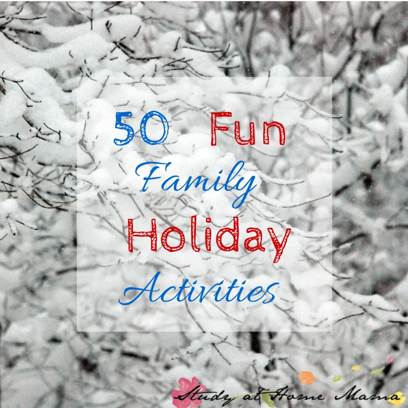 50 Fun Family Holiday Activities