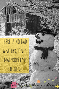 There is No Bad Weather, Only Inappropriate Clothing: Winter Clothing Guide