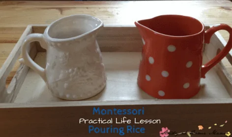 Montessori Practical Life Lesson: Dry Pouring - an essential practical life lesson, broken down step by step so you can teach your child