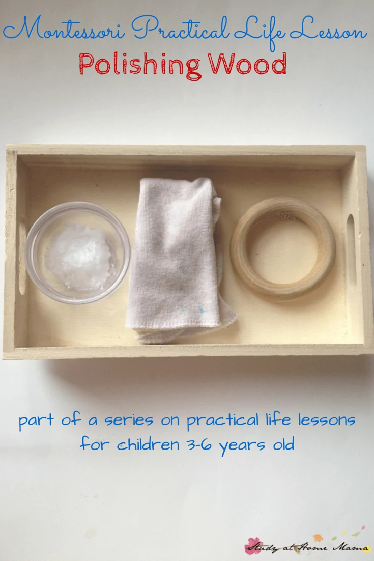 Montessori Practical Life Lesson: Polishing Wood - Practical life lessons for preschoolers