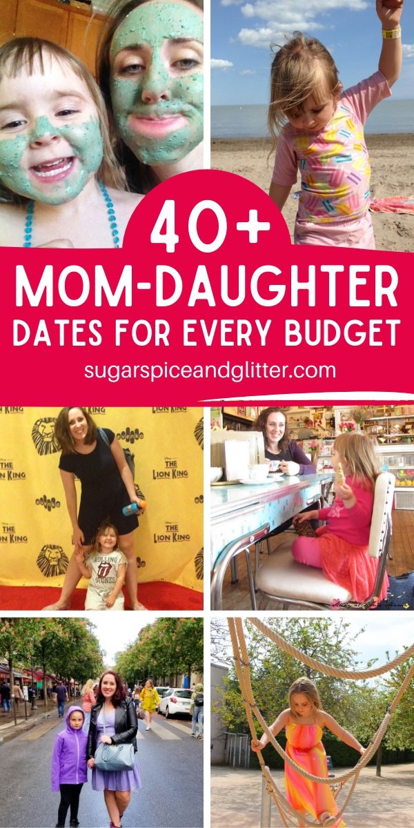 40 Mom Daughter Date Ideas for Every Budget - including free ideas! Thoughtful and special ways to connect and dote on the special little girl in your life (plus free printable poster)