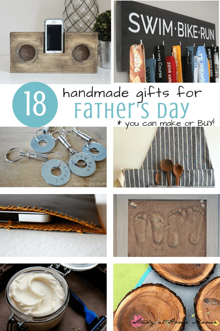 18 Handmade Gifts for Father's Day that you can make or buy -- PLUS 10+ Father's Day Crafts for Kids!