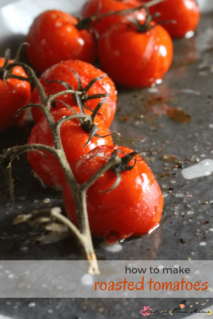 How to Make Roasted Tomatoes
