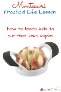 Montessori Practical Life Lesson: Teach Kids to Cut their Own Apples