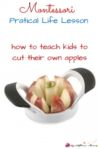 Montessori Practical Life Lesson: Apple cutting lesson - secret tips from a Montessori teacher on how to teach children how to cut their own apples, easily and happily