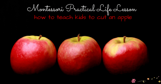 Montessori Practical Life Lesson for Cutting Apples with Kids. Teach children valuable kids kitchen skills with this easy to follow Montessori lesson