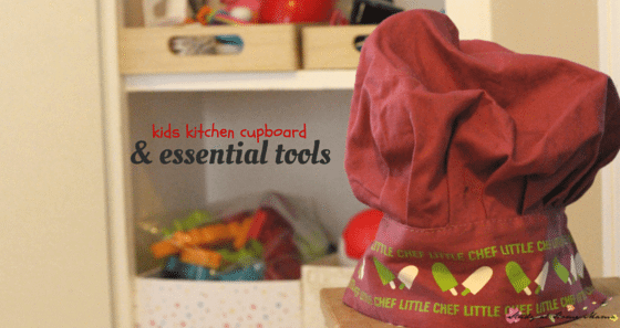 Kids Kitchen Cupboard Set-up PLUS a printable shopping list for the top 40 Kids Kitchen Tools you want to stock it with!