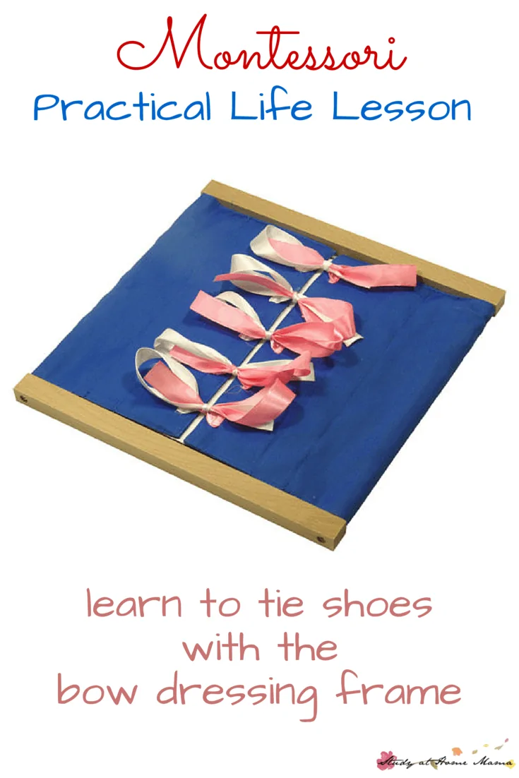 Montessori Practical Life Lesson for the Bow Tying Dressing Frame - Teach Children How to Tie their Shoes with this Simple Montessori Practical Life Material