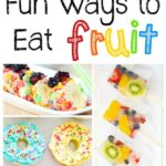 Fun Ways to Eat Fruit
