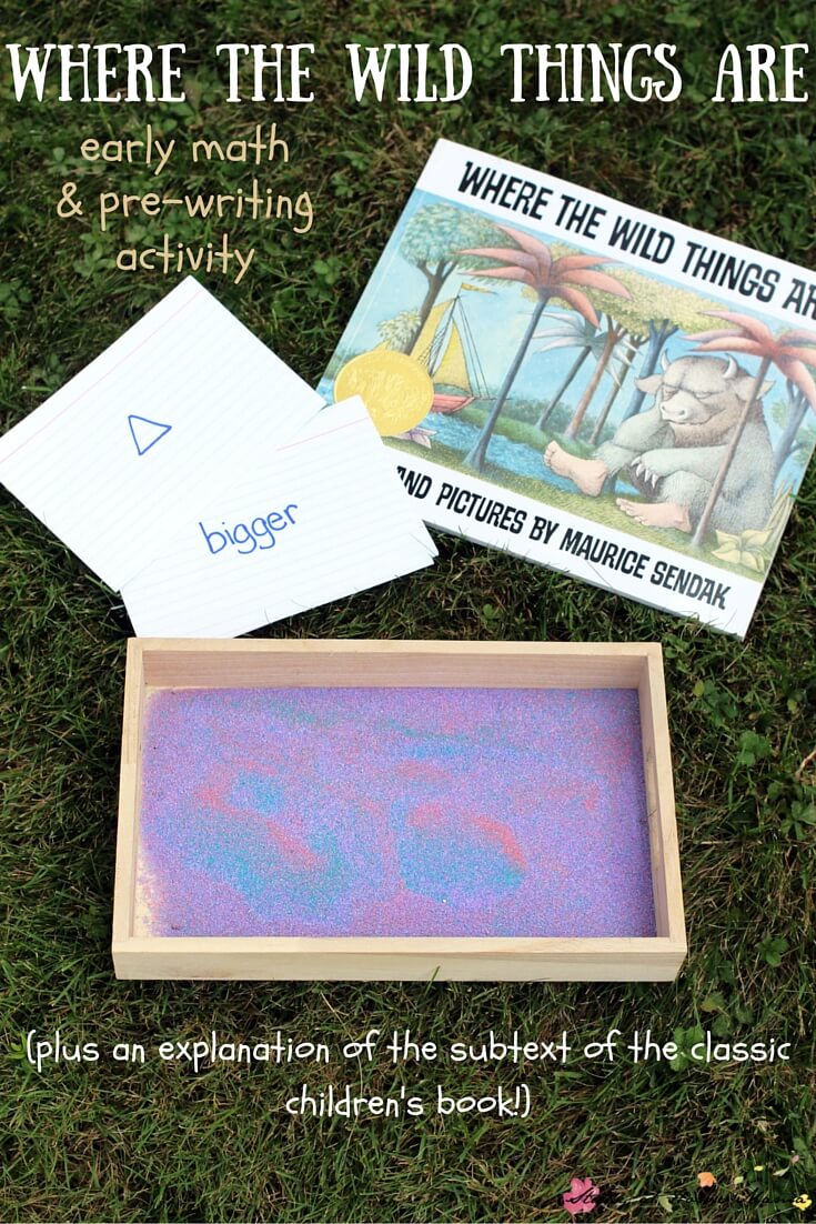 The Real Meaning Behind Where the Wild Things Are - and an early math and pre-writing activity using the Montessori Sand Tray! A great book-inspired activity for preschoolers.