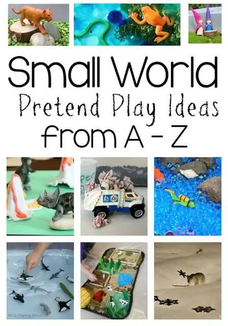 Small World Pretend Play Ideas from A-Z