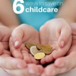 6 Ways to Save on Childcare
