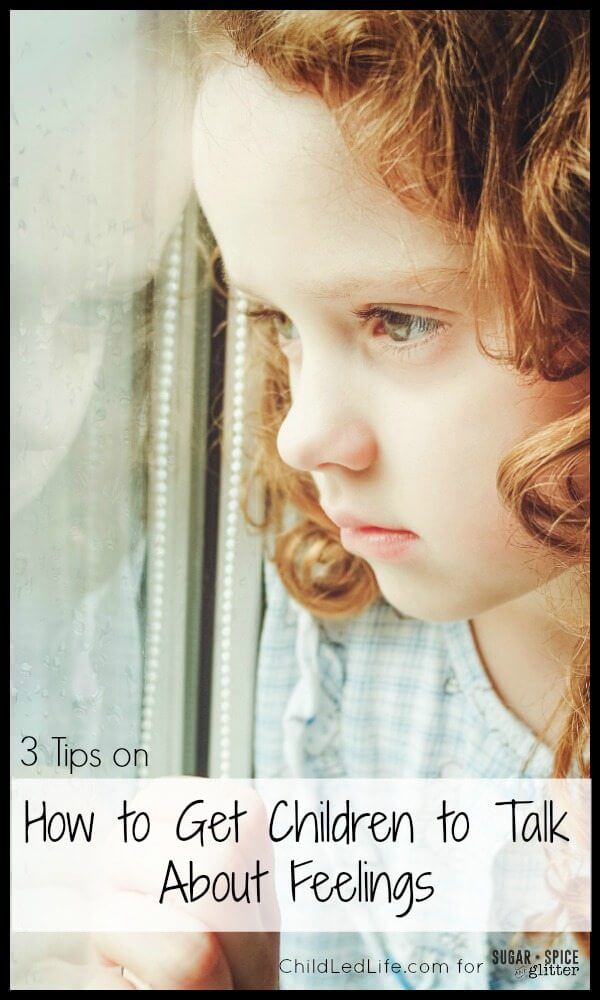 3 Tips on How to Get Children to Talk About Feelings by Child Led Life on Sugar Spice and Glitter