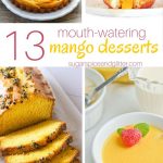 13 Mango Dessert Recipes
