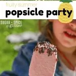 Fruity Summer Popsicle Party