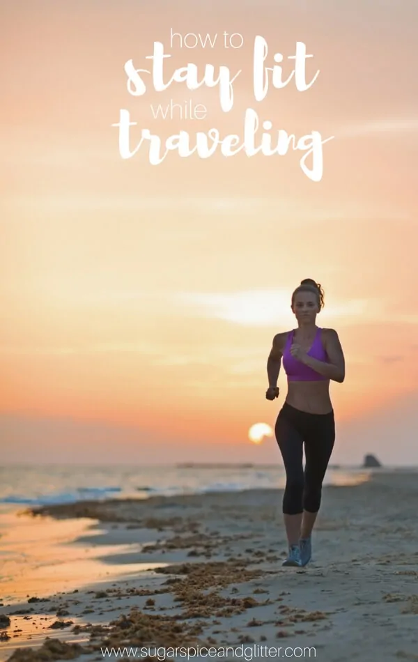 How to Stay Fit When Travelling