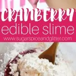 Edible Cranberry Slime (with Video)