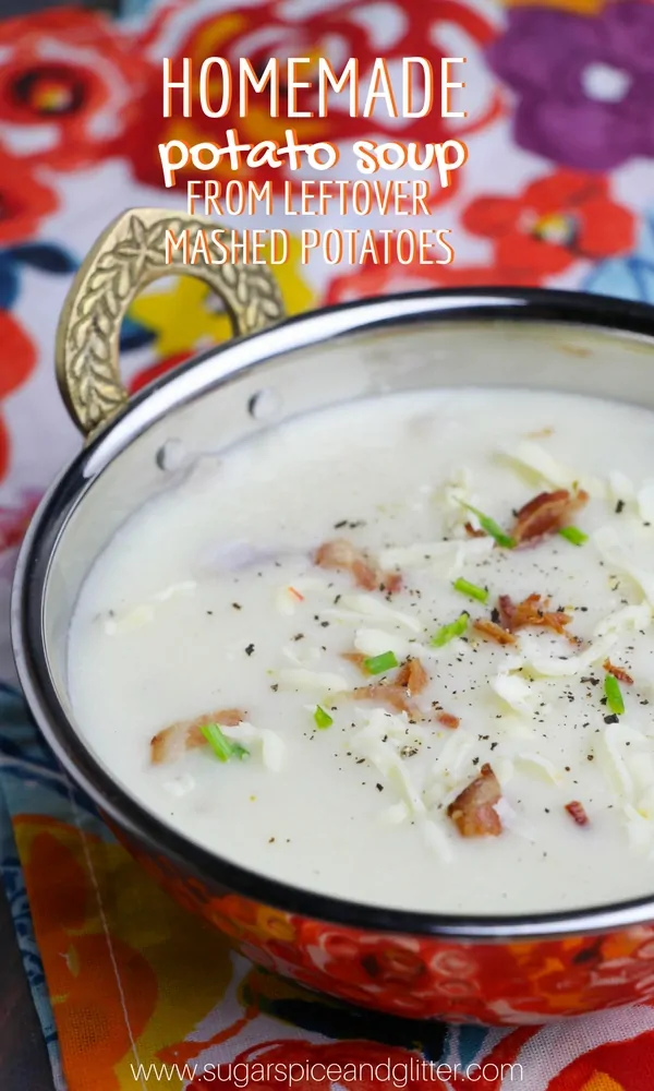 A loaded baked potato soup you can make from leftover mashed potatoes. A great way to use up holiday leftovers and an easy soup recipe kids love