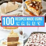 100 Dessert Recipes Using Candy