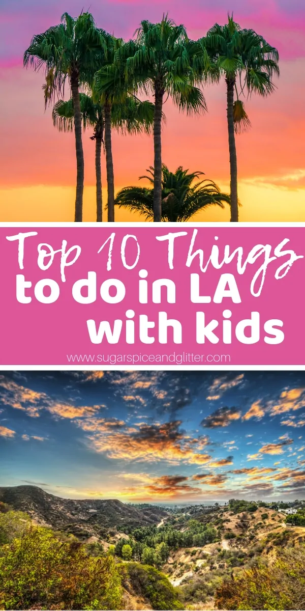 The Top 10 Thing to do in Los Angeles with Kids, perfect for planning your LA family vacation