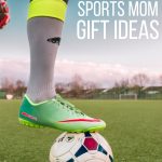 Gift Ideas for Sports Moms