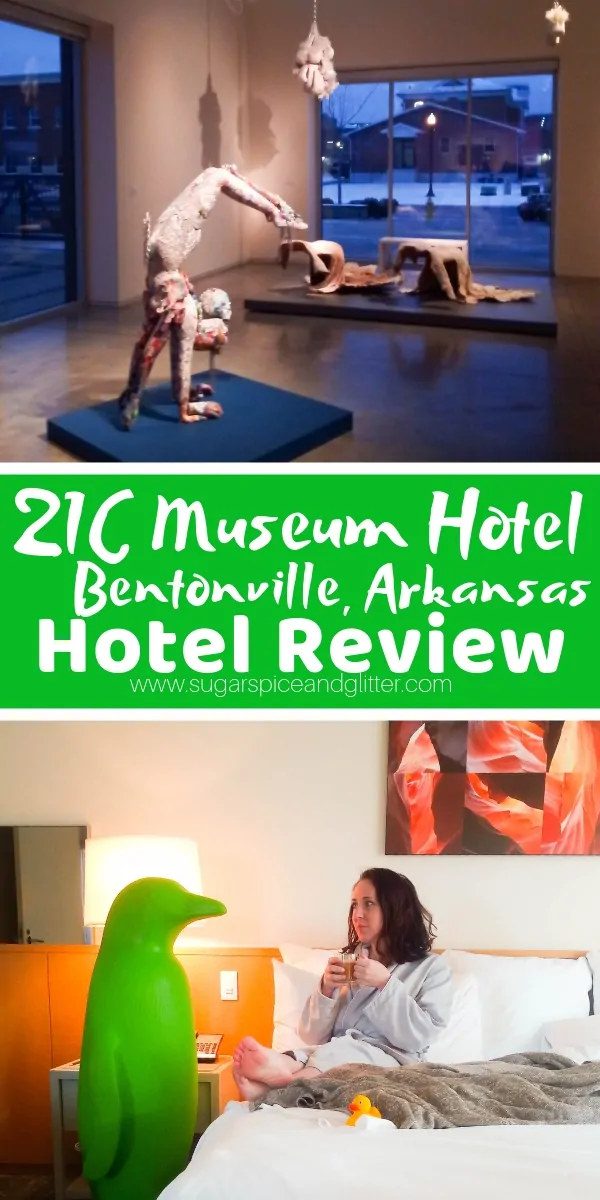 Everything you need to know about 21C Museum Hotel in Bentonville, Arkansas, a boutique hotel that feels like you're staying in a museum