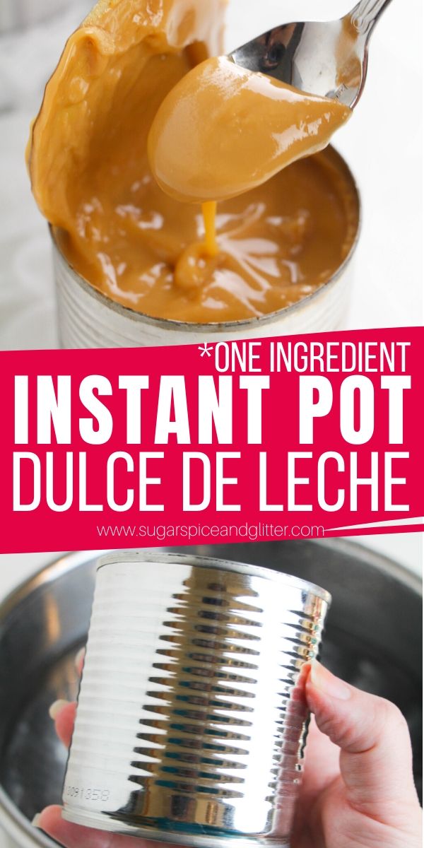 Easy Instant Pot Dulce de Leche is just one ingredient and results in the best caramel sauce - no burnt pans, stovetop watching, etc. Use it to dip fruit, top ice cream or add to your favorite desserts