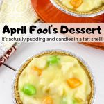 April Fool’s Dessert