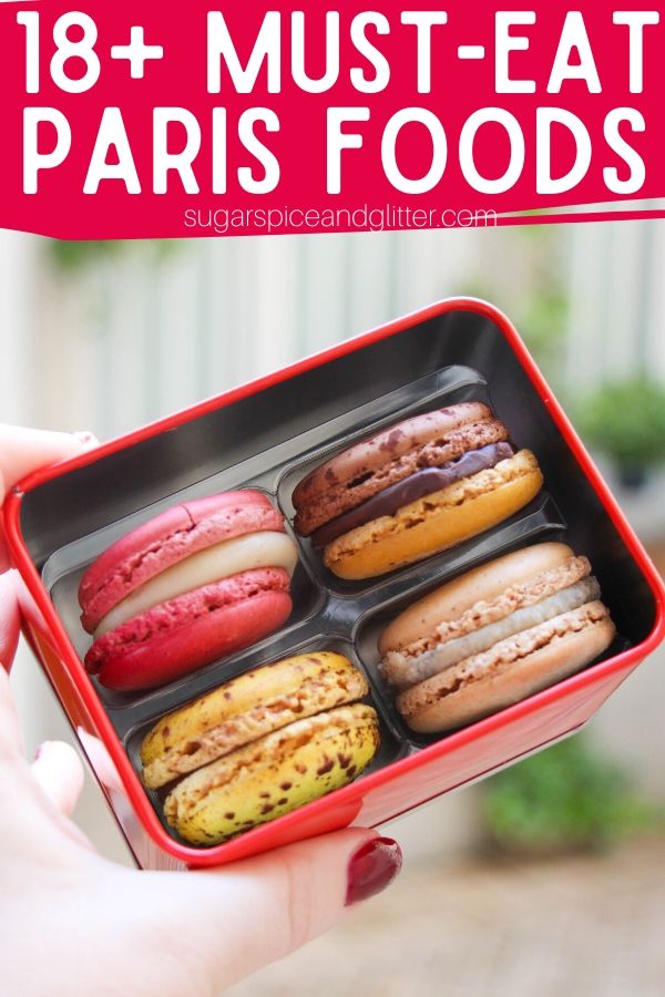 Paris is heaven for foodies, but all of the options can get overwhelming - so we're sharing 18 of the BEST Paris Foods you must try - plus some honorable mentions and where to find them and a free printable checklist!