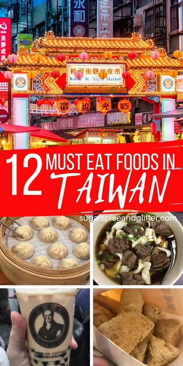 12 Must Eat Foods in Taiwan - plus, what to eat at Night Markets - a Taiwanese Cultural tradition! And yes, they are family-friendly!