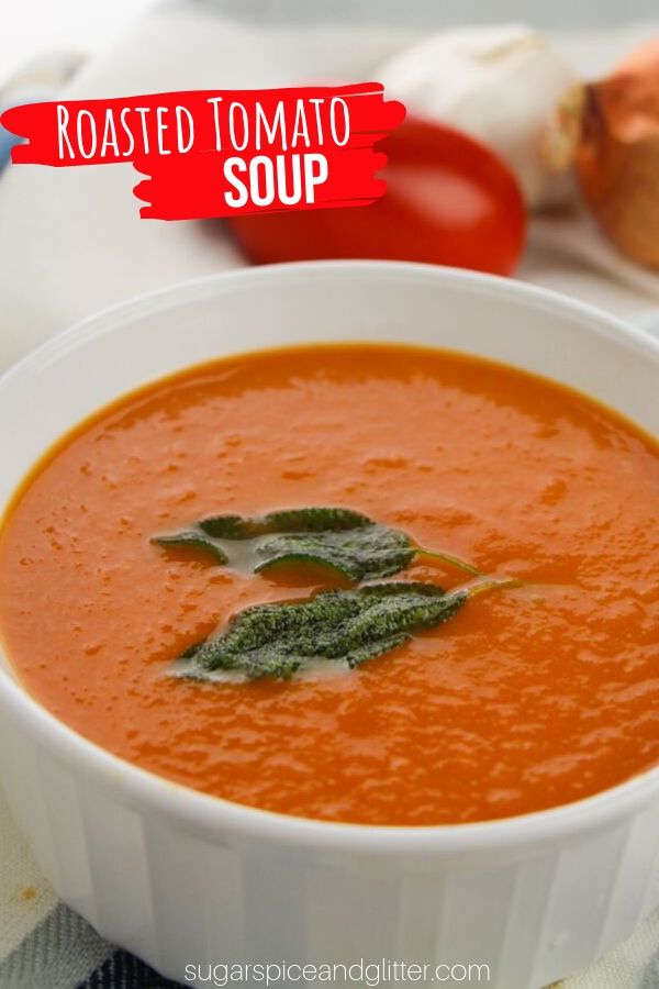 A delicious homemade tomato soup recipe made with roasted tomatoes - and it packs in 4 servings of vegetables per serving! A great way to get kids to eat their veggies