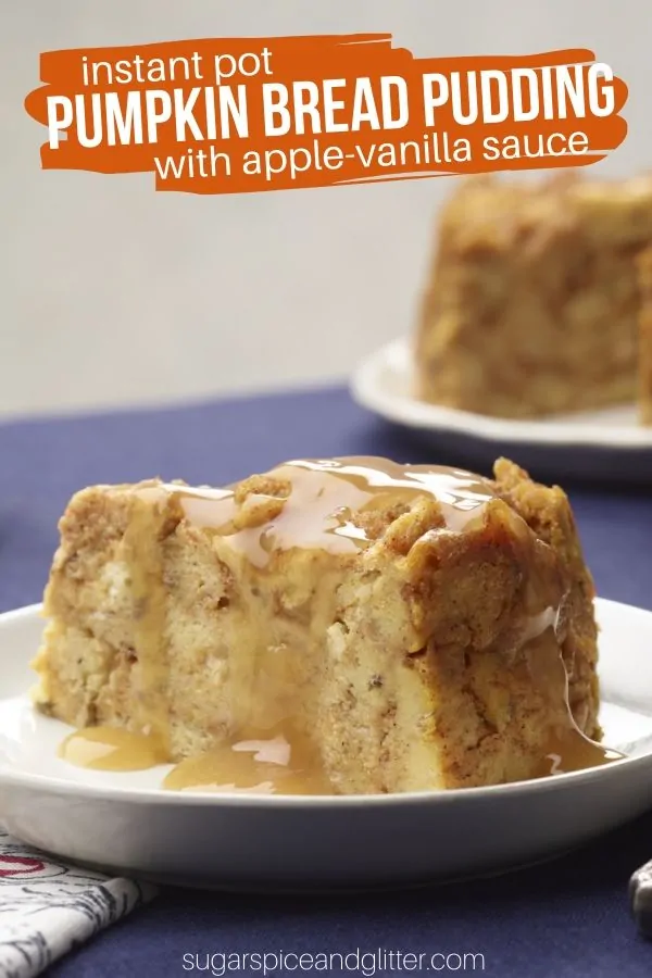 Instant Pot Pumpkin Bread Pudding with Apple–Vanilla Sauce