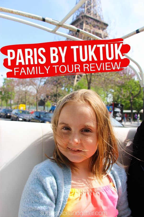 Everything you need to know about exploring Paris by Tuktuk, a unique thing to do in Paris with kids. Perfect for a jet lagged first day in Paris
