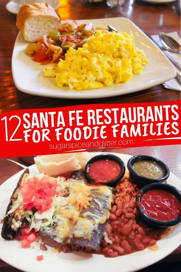 The BEST restaurants in Santa Fe, New Mexico for families - taste authentic New Mexican food and find some lively restaurants for tapas and entertainment