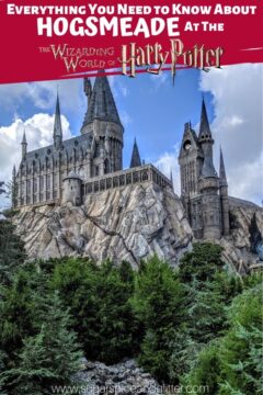 Everything You Need to Know about Hogsmeade at the Wizarding World of Harry Potter
