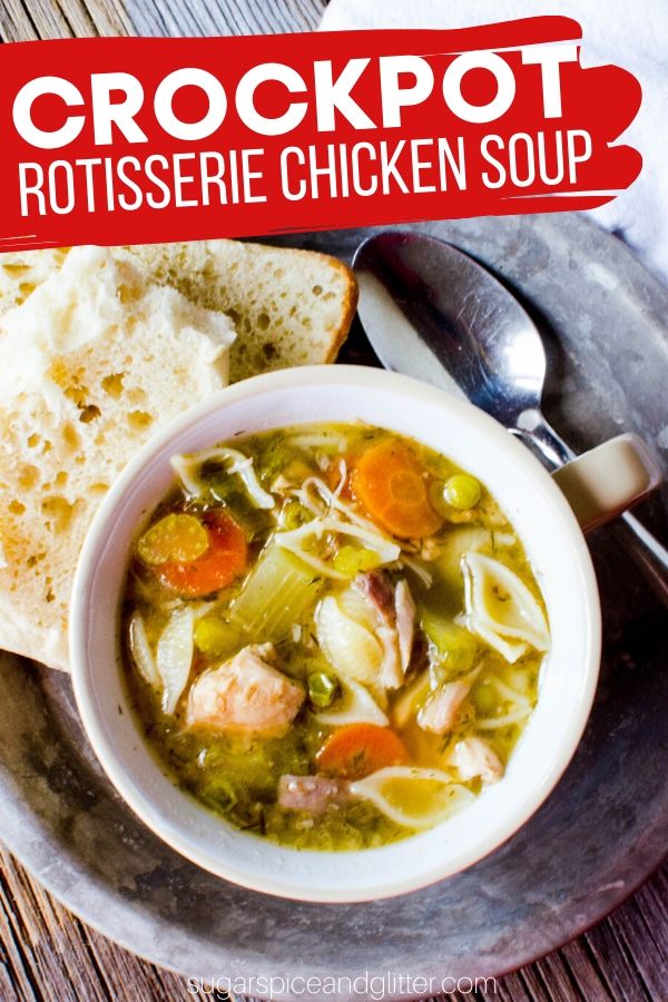 The Best way to use up leftover Rotisserie chicken - to make a crockpot chicken soup! You can also use plain chicken and homemade rotisserie seasoning (recipe included in the post)