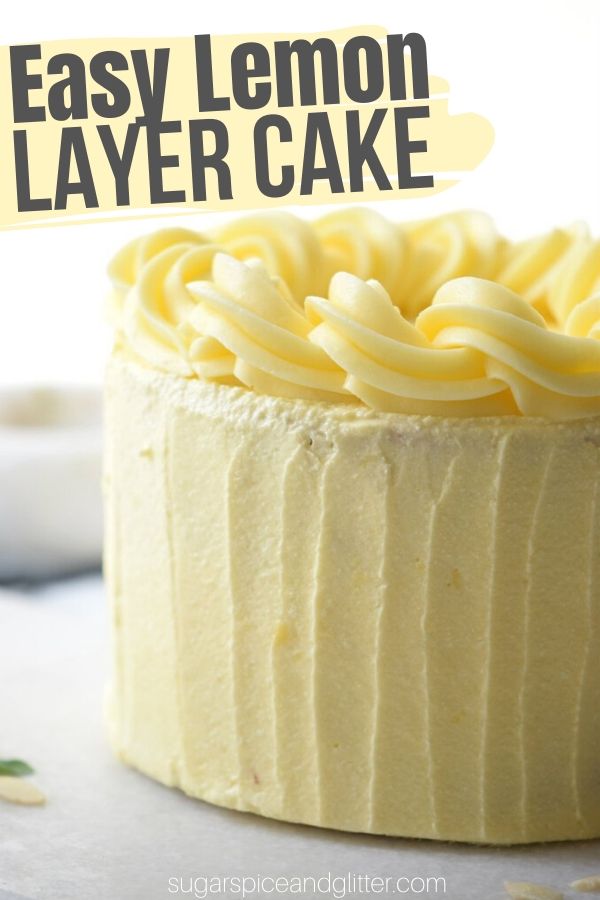 Super Simple Lemon Layer Cake with luscious lemon buttercream frosting - the ultimate birthday cake recipe for the lemon dessert fan in your life