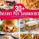 30+ Instant Pot Sandwiches