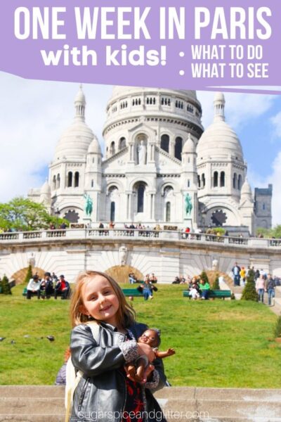 One Week in Paris with Kids ⋆ Sugar, Spice and Glitter
