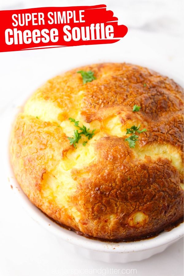 How to make a fool-proof cheese souffle that won't fall. No tricky steps, no fancy equipment, just simple and delicious!