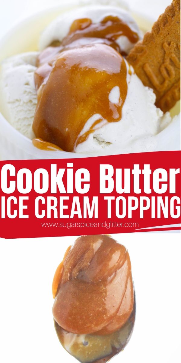 Sweet, cinnamon-y, and rich cookie butter ice cream topping is like caramel ice cream topping - but better and even more flavorful! If you love cookie butter, you'll love this super simple cookie butter recipe.